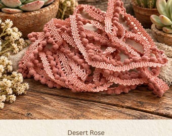 Desert Rose Hand Dyed Mini Pom Pom Trim (MPP-43) ~ 2 continuous yards per package