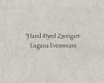 Smoke Lugana Evenweave (LG-46) Hand Dyed Zweigart Cross Stitch Fabric