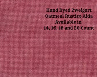 Dark Pink Rustic Aida (OR-BDA-95) ~ Hand Dyed Zweigart Oatmeal Rustico Cross Stitch Fabric