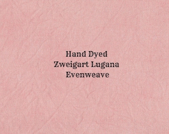 Cactus Flower Lugana Evenweave (LG-43) ~ Hand Dyed Zweigart Cross Stitch Fabric