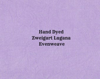 You're Turning Violet, Violet! Lugana Evenweave (LG-104) ~ Hand Dyed Zweigart Cross Stitch Fabric