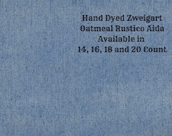 Liberty Blue Rustic Aida (OR-BDA-79) ~ Hand Dyed Zweigart Oatmeal Rustico Cross Stitch Fabric from Vintage NeedleArts