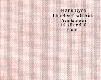Vintage Rose Aida (CC-BDA-60) ~ Hand Dyed DMC/Charles Craft Cross Stitch Fabric from Vintage NeedleArts