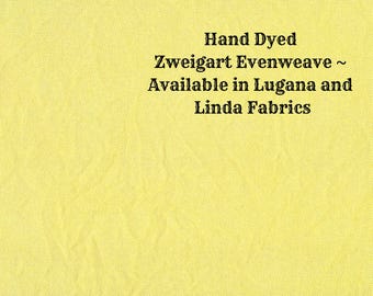 Tweety Bird Yellow Evenweave (LG/LND-55) Hand Dyed Zweigart Cross Stitch Fabric by Vintage NeedleArts ~ available in Lugana & Linda fabrics
