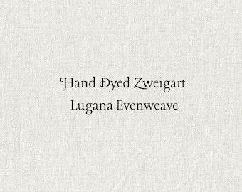 Birch Lugana Evenweave (LG-92) Hand Dyed Zweigart Cross Stitch Fabric
