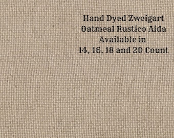 Portobello Rustic Aida (OR-DDA-101) ~ Hand Dyed Zweigart Oatmeal Rustico Cross Stitch Fabric from Vintage NeedleArts
