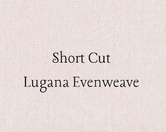 SHORT CUT - Ballet Slipper Hand Dyed Zweigart Lugana Evenweave Cross Stitch Fabric