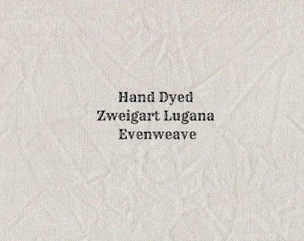 Taupe Lugana Evenweave (LG-57) Hand Dyed Zweigart Cross Stitch Fabric