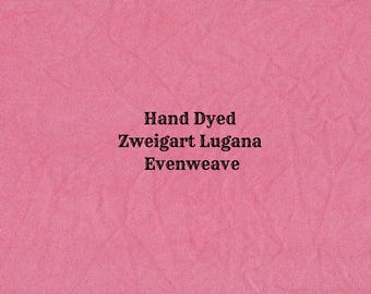 Watermelon Lugana Evenweave (LG-94) Hand Dyed Zweigart Cross Stitch Fabric