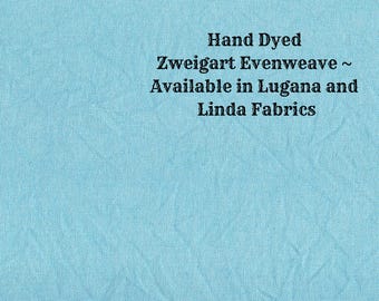 Turquoise Blue Evenweave (LG/LND-23) Hand Dyed Zweigart Cross Stitch Fabric from Vintage NeedleArts ~ available in Lugana and Linda fabrics