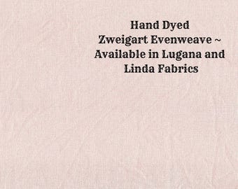 Vintage Rose Evenweave (LG/LND-60) Hand Dyed Zweigart Cross Stitch Fabric from Vintage NeedleArts ~ available in Lugana and Linda fabrics
