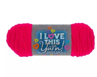 I Love This Yarn! (Pink Neon) ~ super soft machine washable 100% acrylic