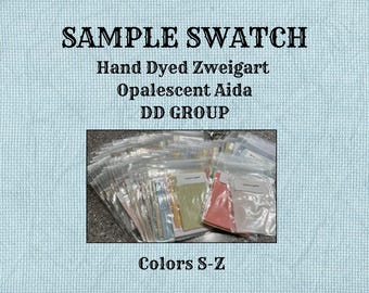 Sample Swatch (colors S-Z) of Hand Dyed Zweigart Opalescent Aida DD Group