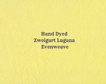 Tweety Bird Yellow Lugana Evenweave (LG-55) Hand Dyed Zweigart Cross Stitch Fabric