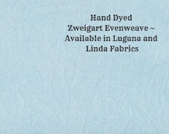 Frozen Evenweave (LG/LND-7) Hand Dyed Zweigart Cross Stitch Fabric from Vintage NeedleArts ~ available in Lugana and Linda fabrics