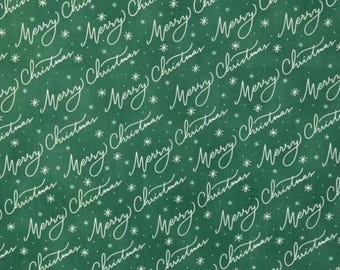 PER YARD ~ Green Merry Christmas Cotton Calico Fabric ~ quilter's cotton white letters on dark green background