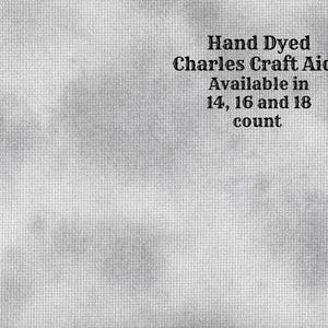 May include: Hand dyed Charles Craft Aida fabric available in 14, 16 and 18 count.