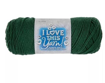 I Love This Yarn! (Forest Green) ~ super soft machine washable 100% acrylic