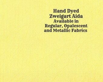 Saffron Aida (Z-DDA-54) Hand Dyed Zweigart Cross Stitch Fabric from Vintage NeedleArts ~ available in regular, opalescent and metallic Aida