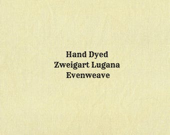 Honey Bee Lugana Evenweave (LG-5) Hand Dyed Zweigart Cross Stitch Fabric