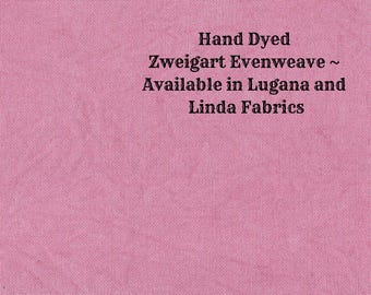 Dark Pink Evenweave (LG/LND-95) ~ Hand Dyed Zweigart Cross Stitch Fabric from Vintage NeedleArts ~ available in Lugana and Linda fabric