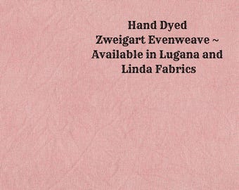 Cactus Flower Evenweave (LG/LND-43) ~ Hand Dyed Zweigart Cross Stitch Fabric from Vintage NeedleArts ~ available in Lugana and Linda fabrics