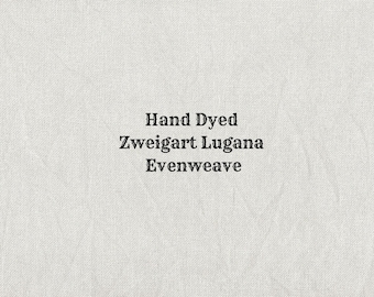 Timeless Gray Lugana Evenweave (LG-1) Hand Dyed Zweigart Cross Stitch Fabric