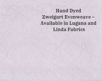 Lavender Lilacs Evenweave (LG/LND-6) Hand Dyed Zweigart Cross Stitch Fabric from Vintage NeedleArts ~ available in Lugana and Linda fabrics