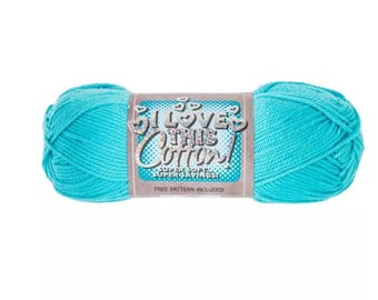 I Love This Cotton! Yarn (Turquoise) ~ soft machine washable 100% cotton