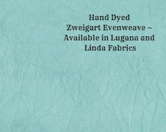 Aqua Evenweave (LG/LND-59) Hand Dyed Zweigart Cross Stitch Fabric from Vintage NeedleArts ~ available in Lugana and Linda fabrics