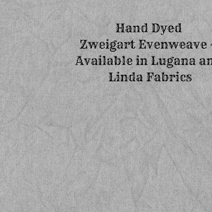 Night Shadow Evenweave (LG/LND-67) Hand Dyed Zweigart Cross Stitch Fabric from Vintage NeedleArts ~ available in Lugana and Linda fabrics