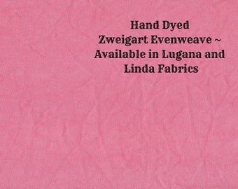 Watermelon Evenweave (LG/LND-94) Hand Dyed Zweigart Cross Stitch Fabric from Vintage NeedleArts ~ available in Lugana and Linda fabrics