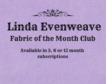 Linda Evenweave Fabric of the Month Club – Hand Dyed Cross Stitch Fabric
