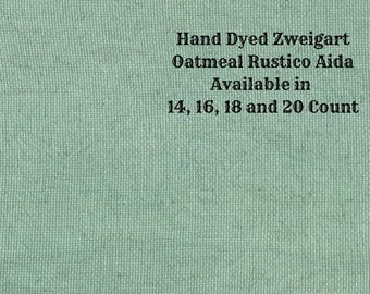 Spruce Rustic Aida (OR-DDA-63) ~ Hand Dyed Zweigart Oatmeal Rustico Cross Stitch Fabric from Vintage NeedleArts