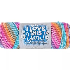 May include: A multi-coloured ball of yarn with a label that reads "I Love This Yarn!" in blue and white. The yarn is a blend of pink, orange, blue, and green. The label also states "Super Soft... Super Savings!"