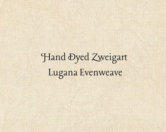 Caramel Creme Lugana Evenweave (LG-61) ~ Hand Dyed Zweigart Cross Stitch Fabric