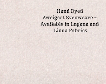 Ballet Slipper Evenweave (LG/LND-8) Hand-dyed Zweigart Cross Stitch Fabric from Vintage NeedleArts ~ available in Lugana and Linda fabrics