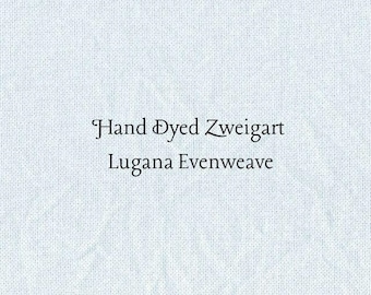 Sky Lugana Evenweave (LG-62) Hand Dyed Zweigart Cross Stitch Fabric