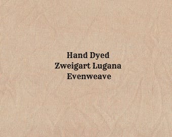 Portobello Lugana Evenweave (LG-101) Hand Dyed Zweigart Cross Stitch Fabric