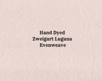 Vintage Rose Lugana Evenweave (LG-60) Hand Dyed Zweigart Cross Stitch Fabric