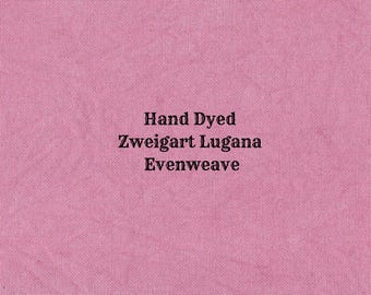 Dark Pink Lugana Evenweave (LG-95) ~ Hand Dyed Zweigart Cross Stitch Fabric