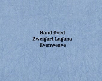 Liberty Blue Lugana Evenweave (LG-79) Hand Dyed Zweigart Cross Stitch Fabric