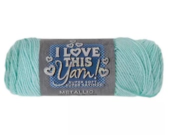 I Love This Yarn Metallic (Aqua Sparkle) ~ super soft machine washable acrylic