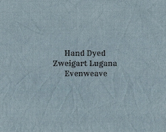 Agave Lugana Evenweave (LG-113) Hand Dyed Zweigart Cross Stitch Fabric