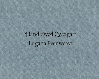 Agave Lugana Evenweave (LG-113) Hand Dyed Zweigart Cross Stitch Fabric