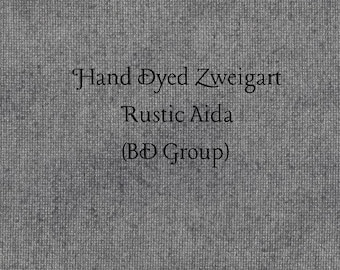 Pewter Rustic Aida (OR-BDA-120) ~ Hand Dyed Zweigart Oatmeal Rustico Cross Stitch Fabric