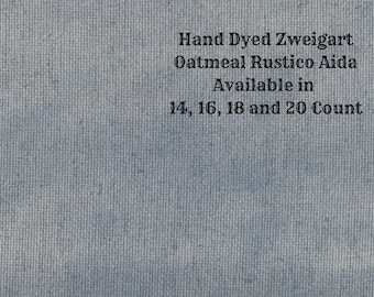 Denim Rustic Aida (OR-BDA-17) ~ Hand Dyed Zweigart Oatmeal Rustico Cross Stitch Fabric from Vintage NeedleArts