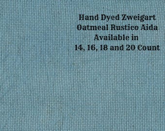 Bermuda Bay Rustic Aida (OR-DDA-108) ~ Hand Dyed Zweigart Oatmeal Rustico Cross Stitch Fabric from Vintage NeedleArts