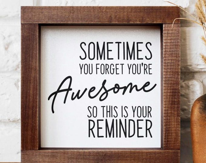 Wood Sign Sometimes You Forget You're Amazing Motivational Wall Art Apartment Shelf Décor Affirmation Quotes Handmade Gift For Him For Her
