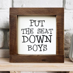 Put The Seat Down Boys Funny Bathroom Sign Handmade Housewarming Gift Bathroom Rules Farmhouse Shelf Decor Restroom Sign